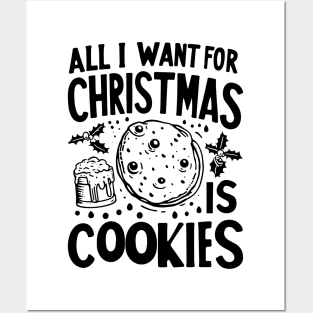 All I Want For Christmas is Cookies Posters and Art